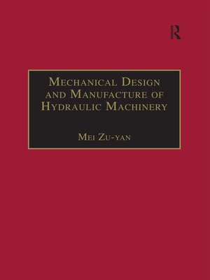cover image of Mechanical Design and Manufacture of Hydraulic Machinery